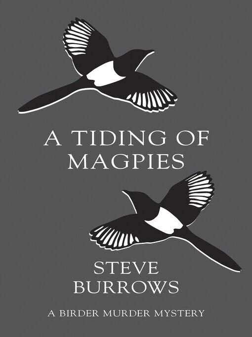 Title details for A Tiding of Magpies by Steve Burrows - Wait list